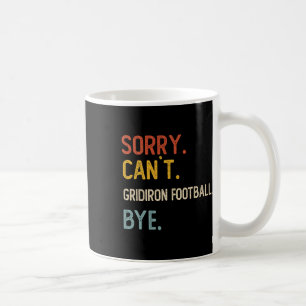 Entschuldigung, kann keine Gridiron Football Bye-S Kaffeetasse