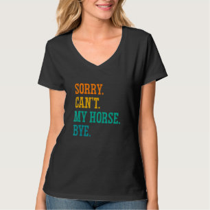 Entschuldigung kann mein Pferd tschüss Reitsport P T-Shirt