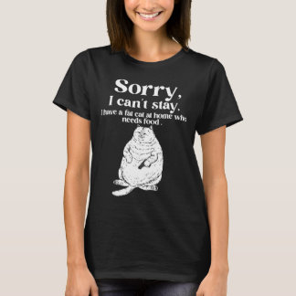 Entschuldigung, kann nicht bleiben, habe eine dick T-Shirt
