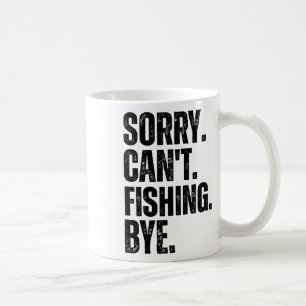 Entschuldigung, kann nicht fischen, auf Wiedersehe Kaffeetasse