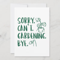 Entschuldigung. Kann nicht. Gartenarbeit. Tschüss.