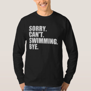 Entschuldigung Kann Nicht Schwimmen Tschüss, Lusti T-Shirt