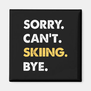 Entschuldigung Kann Nicht Skifahren Tschüss Lustig Magnet