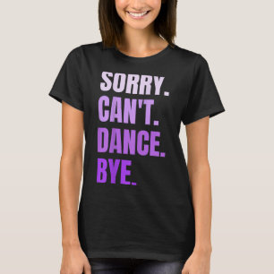 Entschuldigung Kann nicht tanzen Tschüss Retro Lus T-Shirt