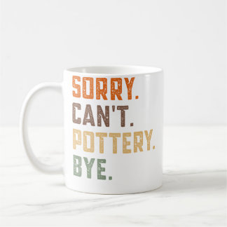 Entschuldigung, kann nicht Töpferei Tschüss - Kera Kaffeetasse