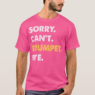 Entschuldigung kann nicht von einem lustigen Trump T-Shirt