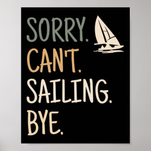 Entschuldigung Kann Segelboot Yachten Rennen Skipp Poster