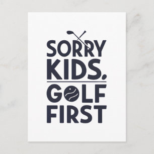 Entschuldigung Kinder Golf kommt zuerst Bold Golf  Postkarte