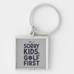 Entschuldigung Kinder Golf Zuerst Fette Golf Humor Schlüsselanhänger