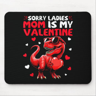 Entschuldigung Ladys Mama ist mein Valentins-Dinos Mousepad