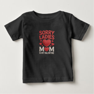 Entschuldigung Ladys Mama ist mein Valentins Herzc Baby T-shirt