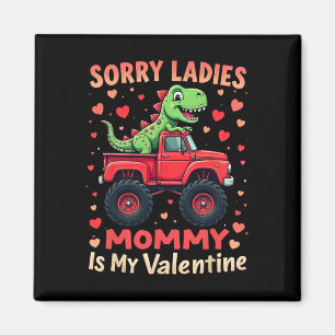 Entschuldigung Ladys Mami ist mein Valentins-Dinos Magnet