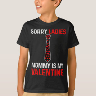 Entschuldigung Ladys Mami ist mein Valentinsgesche T-Shirt