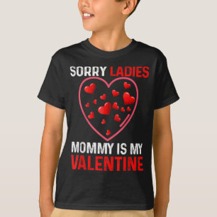 Entschuldigung Ladys Mami ist mein Valentinsgesche T-Shirt