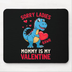 Entschuldigung Ladys Mami ist mein Valentinsgruß v Mousepad