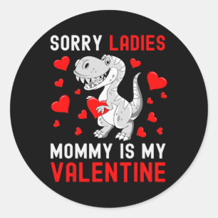 Entschuldigung Ladys meine Mommy ist mein Valentin Runder Aufkleber