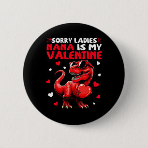 Entschuldigung Ladys Nana ist mein Valentins-Dinos Button