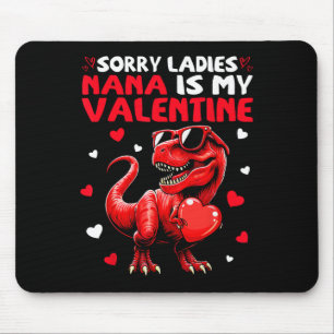 Entschuldigung Ladys Nana ist mein Valentins-Dinos Mousepad
