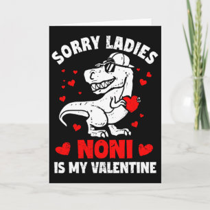 Entschuldigung Ladys Noni ist mein Valentins-Dinos Karte