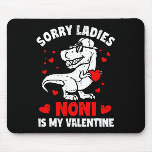 Entschuldigung Ladys Noni ist mein Valentins-Dinos Mousepad