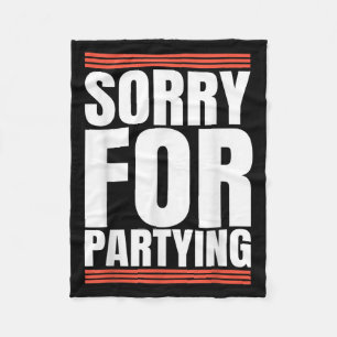 Entschuldigung Lustig Für Eine Coole Party Zum Geb Fleecedecke