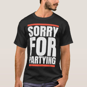 Entschuldigung Lustig Für Partygeschenk, Valentins T-Shirt