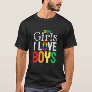 Entschuldigung Mädchen, ich liebe Jungen LGBT Prid T-Shirt