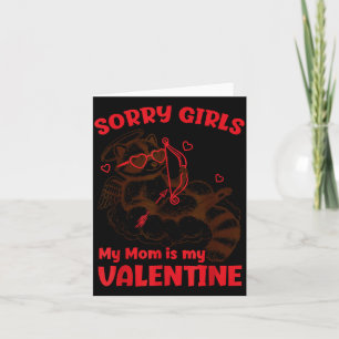 Entschuldigung Mädchen Mama ist mein Valentinstag  Karte
