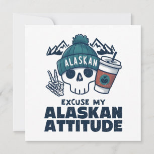 Entschuldigung Mein Alaskan Attitude Karte