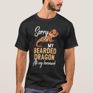 Entschuldigung, mein Bartagame hat meine Hausaufga T-Shirt