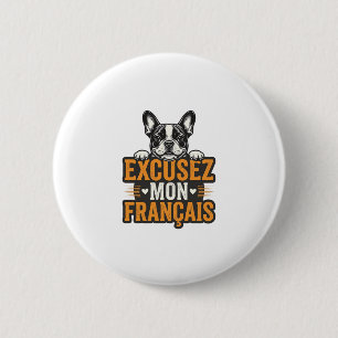 Entschuldigung Mein Französisch Französische Bulld Button