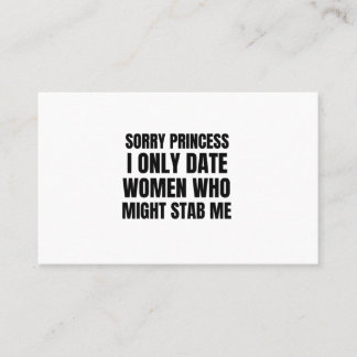 Entschuldigung Prinzessin, ich datiere nur Frauen, Visitenkarte