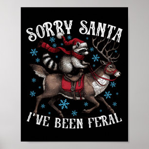 Entschuldigung Santa, ich bin ein wilder Waschbär Poster