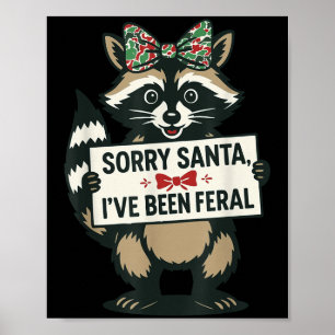 Entschuldigung Santa, ich bin wild gewesen Lustige Poster