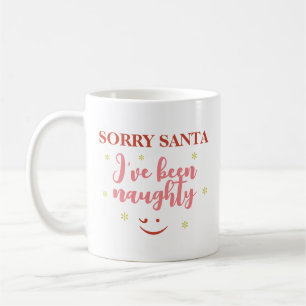 Entschuldigung Santa, ich war unartig Zitat Kaffee Kaffeetasse