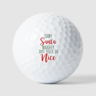 Entschuldigung Santa, Unartig fühlt sich einfach s Golfball
