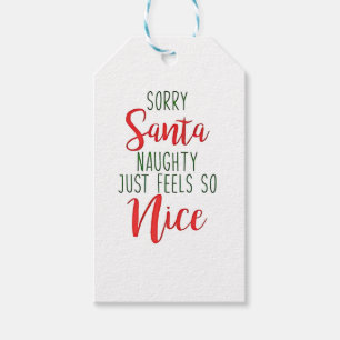 Entschuldigung Santa, Unartig fühlt sich so gut an Geschenkanhänger