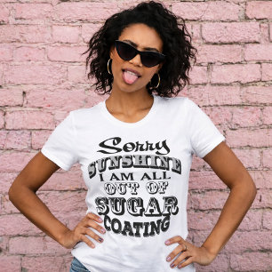 Entschuldigung Sonnenschein Lustiges T-Shirt (WEIß
