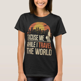 Entschuldigung, Während Ich Die Welt Reise - Vinta T-Shirt