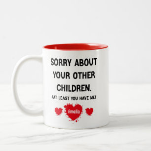 Entschuldigung wegen deiner anderen Kinder, Lustig Zweifarbige Tasse