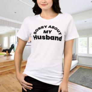 „Entschuldigung wegen meines Mannes“ Lustiges Graf Tri-Blend Shirt