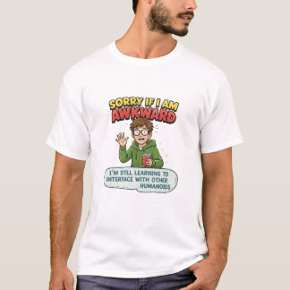 Entschuldigung Wenn Ich Umständlich Bin Beim Lerne T-Shirt
