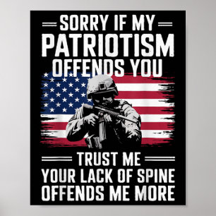 Entschuldigung, wenn mein Patriotismus Sie beleidi Poster