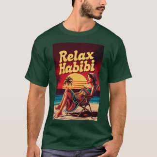 Entspann dich Habibi Romantisch Lustig Arabische W T-Shirt
