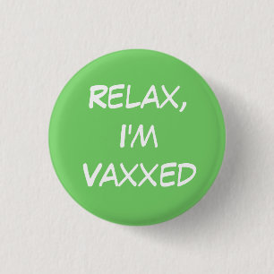 Entspann dich, ich bin Vaxxed Button