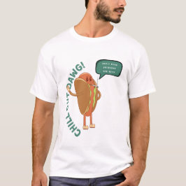 Entspann dich, Kumpel T-Shirt