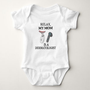 Entspann dich, meine Mutter ist Dermatologin - Der Baby Strampler