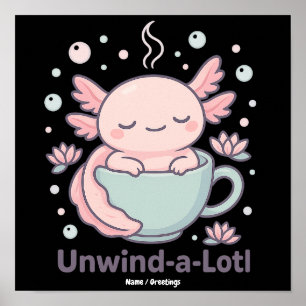 Entspann-dich-viel Süßer Axolotl in Teetasse Kawai Poster