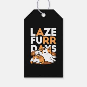 Entspannen bei Katzen Kunst - "Laze Furr Days" für Geschenkanhänger