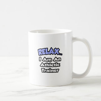Entspannen ... Ich bin Athletiktrainer Kaffeetasse